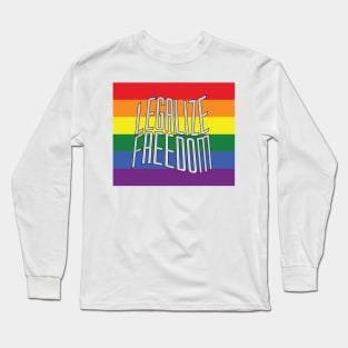 Legalize Freedom - Rainbow Long Sleeve T-Shirt